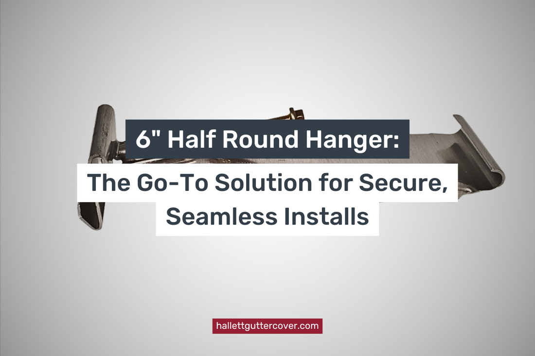 6" Half Round Hanger: The Go-To Solution for Secure, Seamless Installs