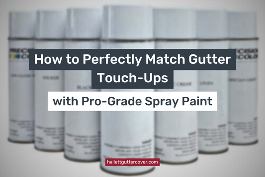 How to Perfectly Match Gutter Touch-Ups with Pro-Grade Spray Paint