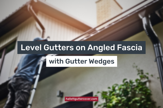 Level Gutters on Angled Fascia with Gutter Wedges