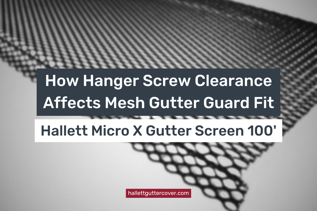 How Hanger Screw Clearance Affects Mesh Gutter Guard Fit