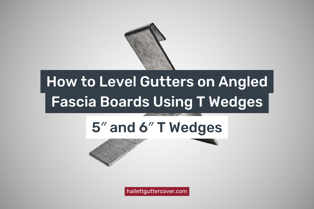 How to Level Gutters on Angled Fascia Boards Using T Wedges